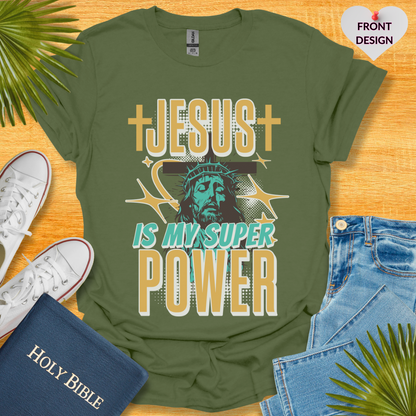 Jesus Is My Super Power Unisex T-Shirt