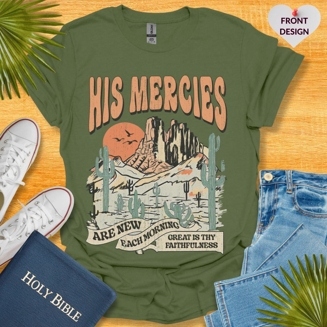 His Mercies are new each Morning T-Shirt