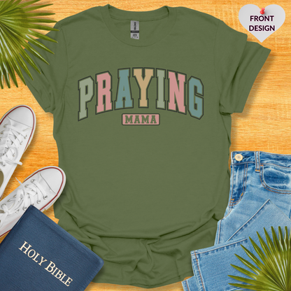 Praying MAMA T-Shirt