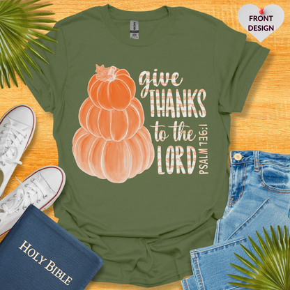 Give Thanks To The Unisex T-Shirt