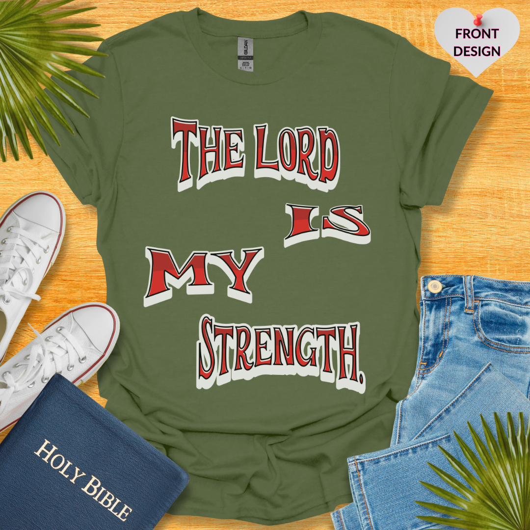 The Lord Is My Strength Unisex T-Shirt