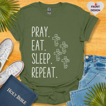 Pray Eat Sleep Repeat Unisex T-Shirt