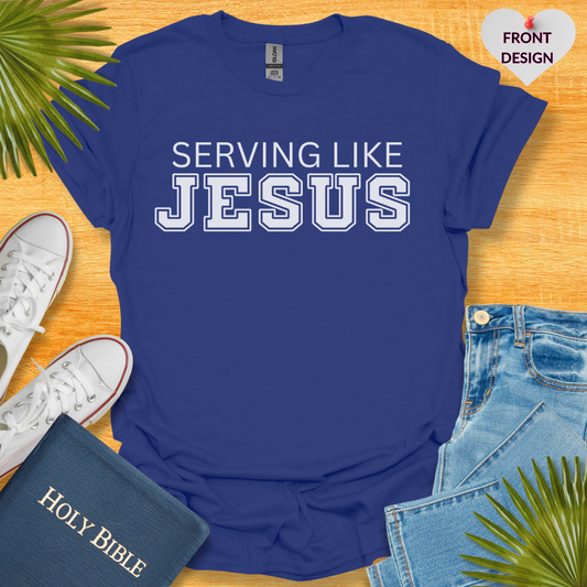 Serving Like Jesus Unisex T-Shirt