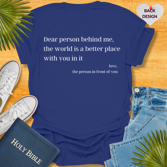 Dear Person Behind Me Unisex T-Shirt