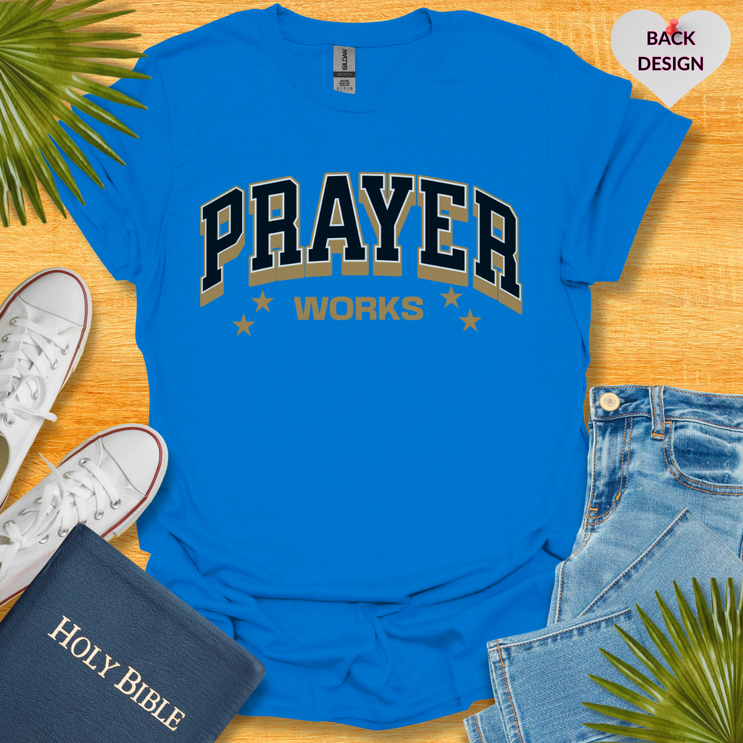 Prayer Works Unisex T-Shirt