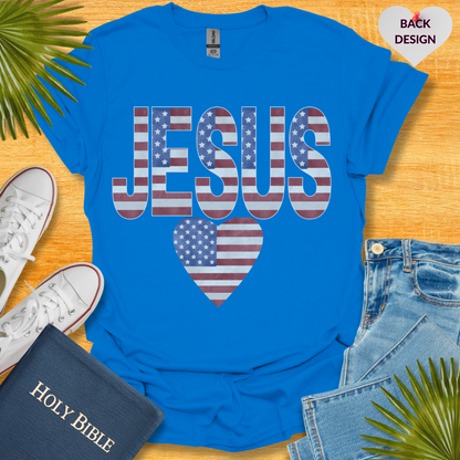 Heart Jesus! 4TH Of July Patriotic Unisex T-Shirt