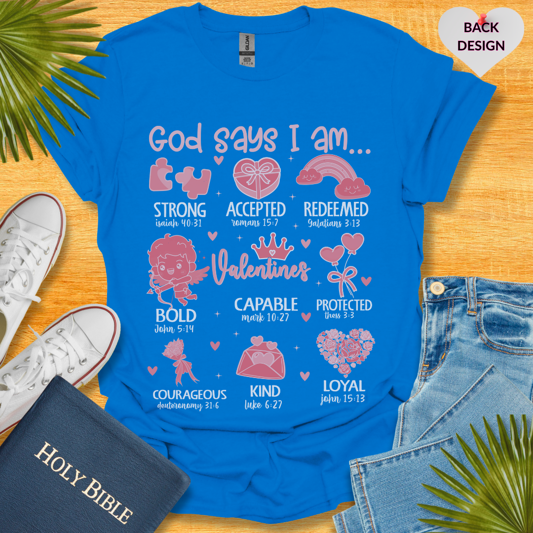 God Says I am T-Shirt