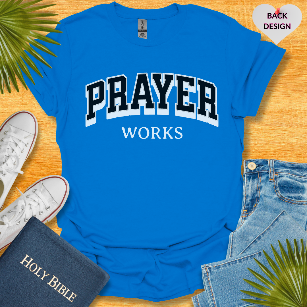 Prayer Works Unisex T-Shirt