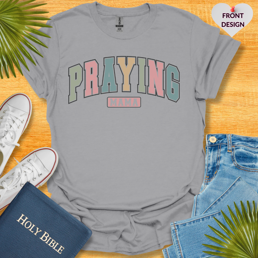 Praying MAMA T-Shirt