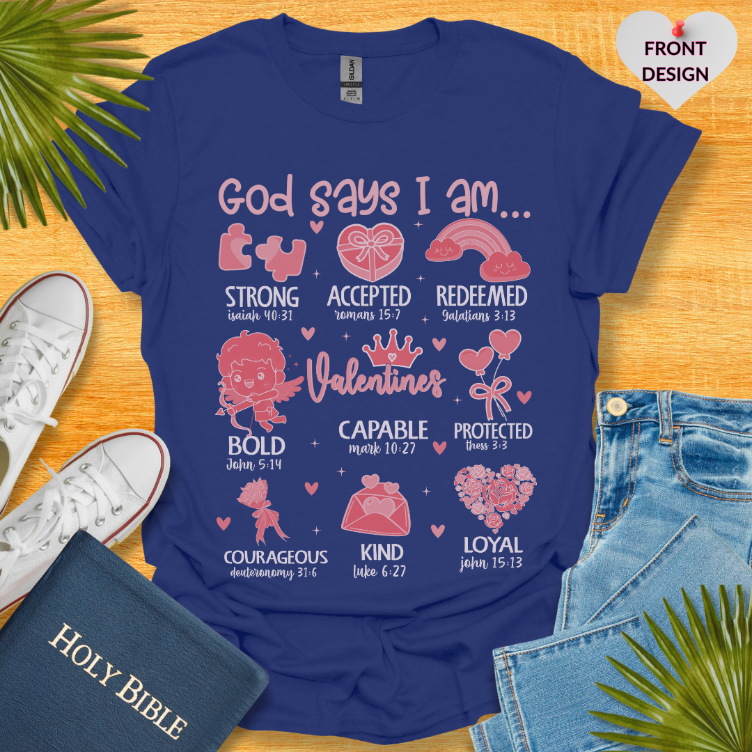 God Says I am T-Shirt